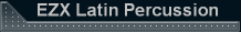EZX Latin Percussion